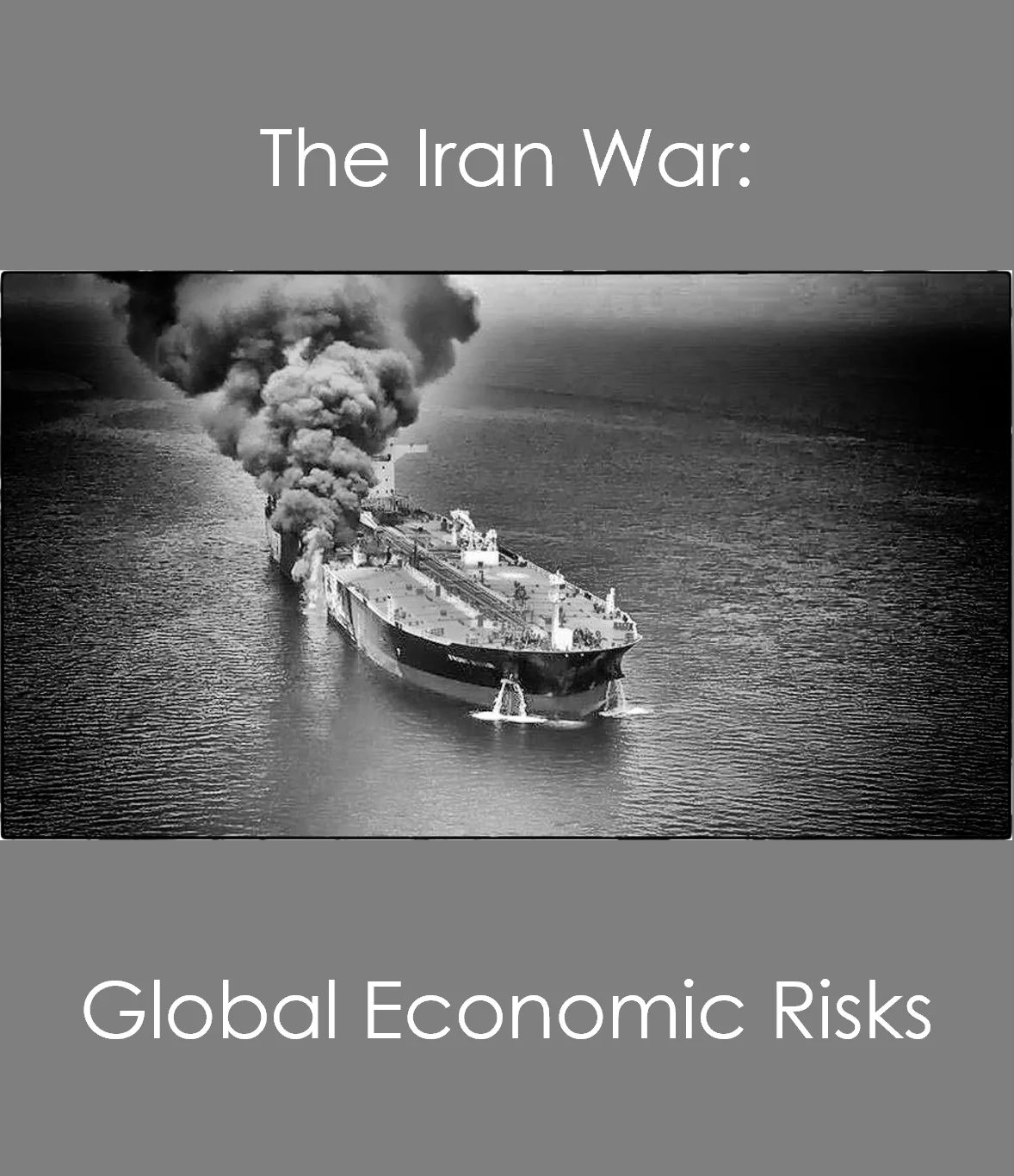 The Iran War: Implications for the Global Economy